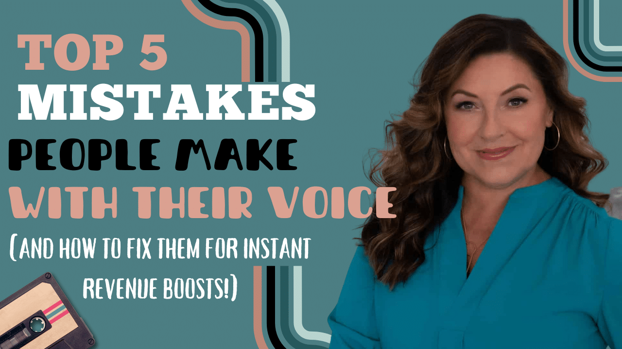 Ep #19 Top 5 Mistakes People Make with Their Voice (And How to Fix Them for Instant Revenue Boosts!)