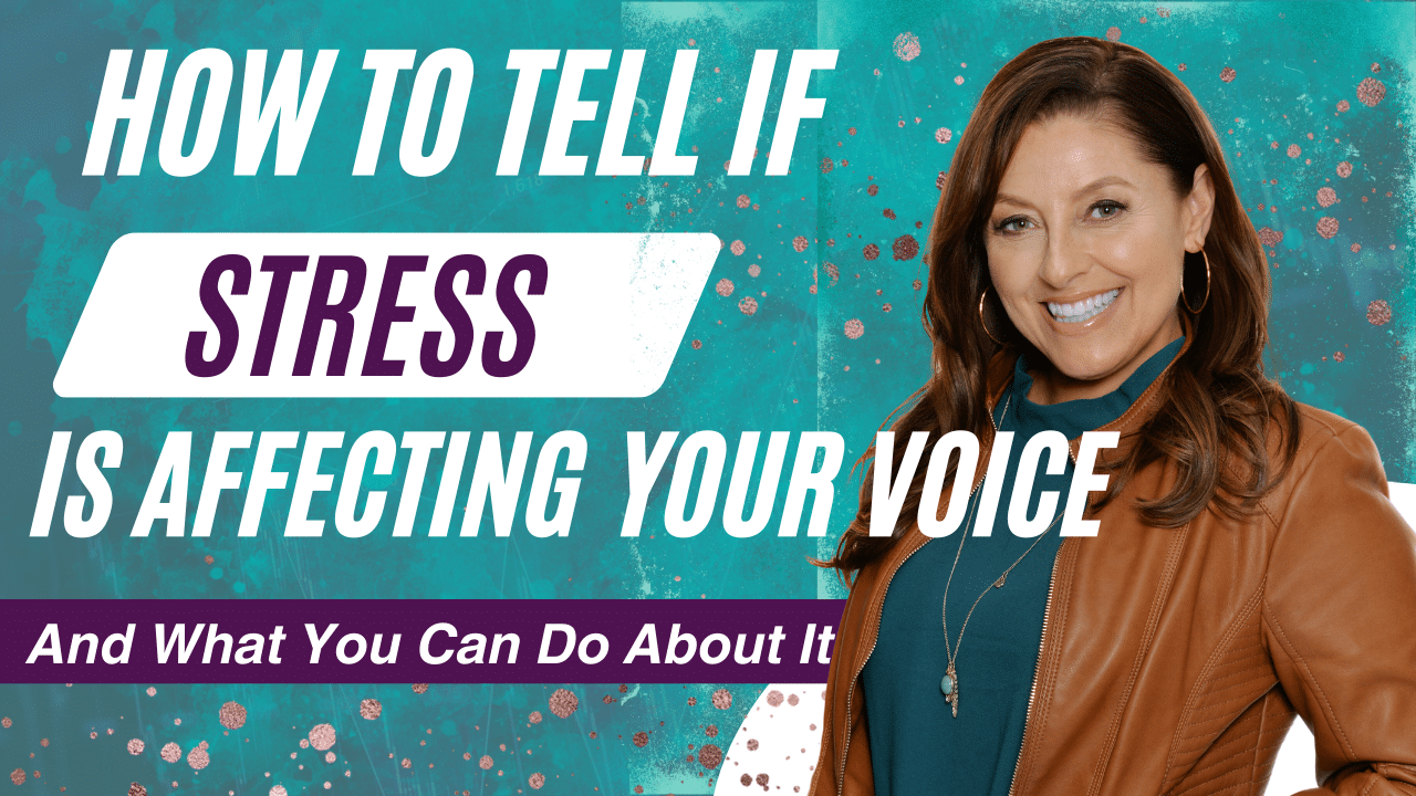 How to Tell if Stress is Affecting Your Voice and What You Can Do About It